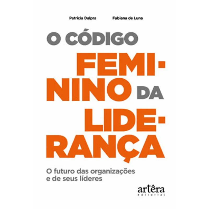 O CÓDIGO FEMININO DA LIDERANÇA