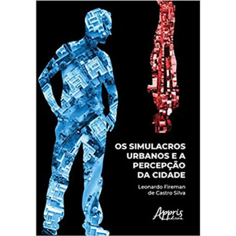 OS SIMULACROS URBANOS E A PERCEPÇÃO DA CIDADE