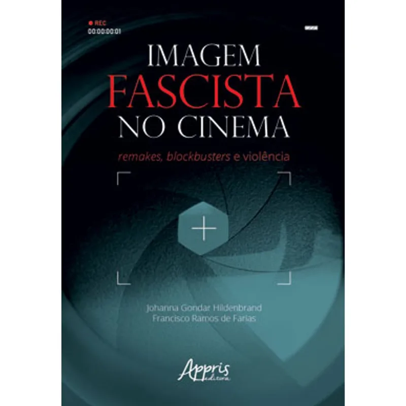 IMAGEM FASCISTA NO CINEMA: REMAKES, BLOCKBUSTERS E VIOLÊNCIA