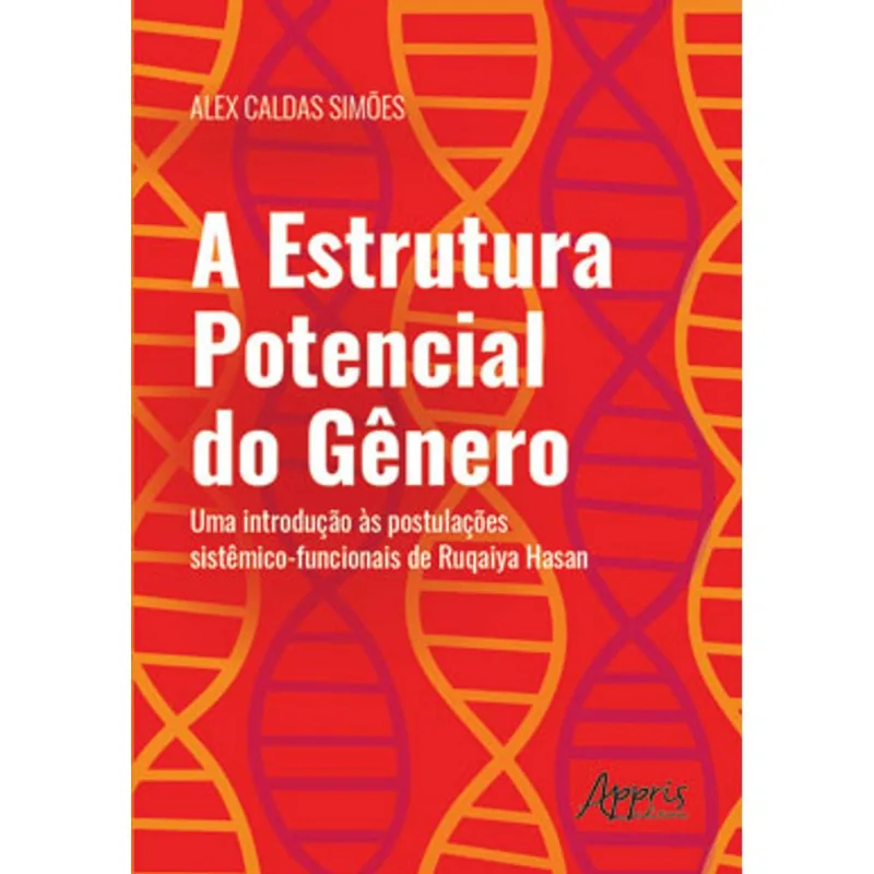 A ESTRUTURA POTENCIAL DO GÊNERO: UMA INTRODUÇÃO À S POSTULAÇÕES SISTÊMICO-FUNCIONAIS DE RUQAIYA HASA