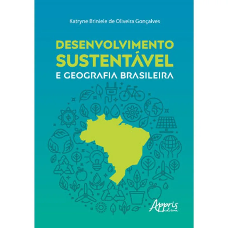 DESENVOLVIMENTO SUSTENTÁVEL E GEOGRAFIA BRASILEIRA