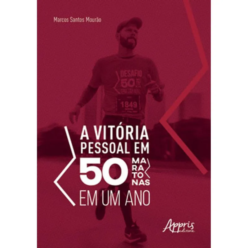 A VITÓRIA PESSOAL EM 50 MARATONAS EM UM ANO