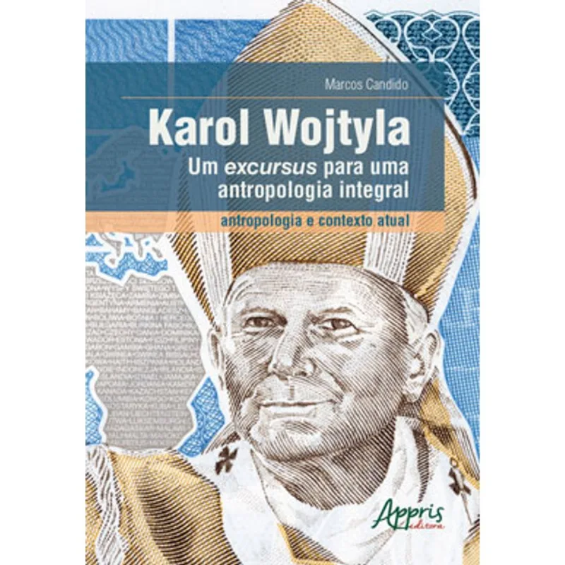 KAROL WOJTYLA - UM EXCURSUS PARA UMA ANTROPOLOGIA INTEGRAL - VOL. 1