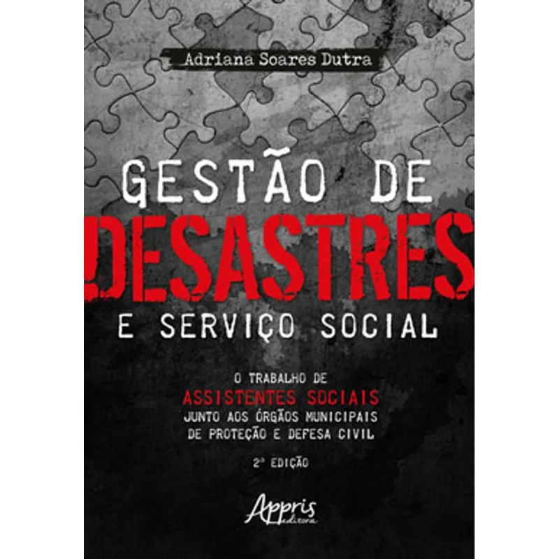 GESTÀO DE DESASTRES E SERVIÇO SOCIAL: O TRABALHO DE ASSISTENTES SOCIAIS JUNTO AOS À“RGÀOS MUNICIPAIS