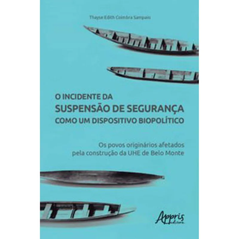 O INCIDENTE DA SUSPENSÃO DE SEGURANÇA COMO UM DISPOSITIVO BIOPOLÍTICO