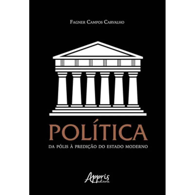 POLÍTICA: DA PÓLIS À PREDIÇÃO DO ESTADO MODERNO