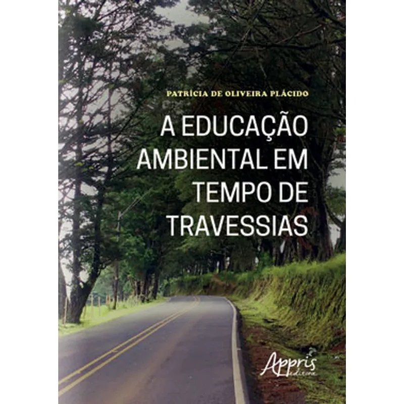 A EDUCAÇÃO AMBIENTAL EM TEMPO DE TRAVESSIAS