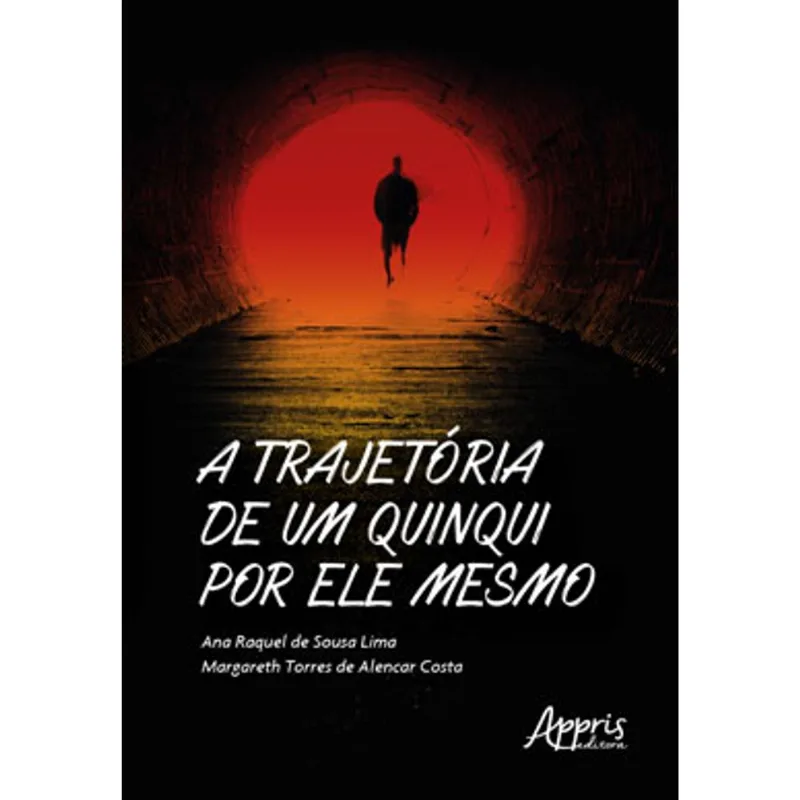 A TRAJETÓRIA DE UM QUINQUI POR ELE MESMO