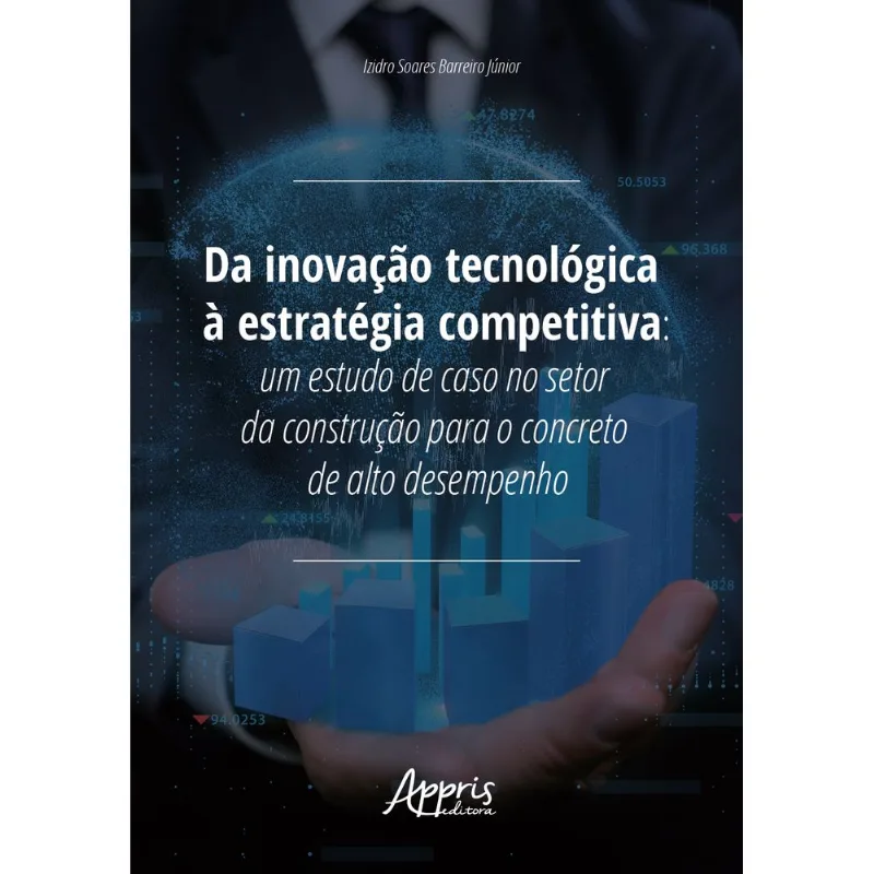 DA INOVAÇÃO TECNOLÓGICA À ESTRATÉGIA COMPETITIVA