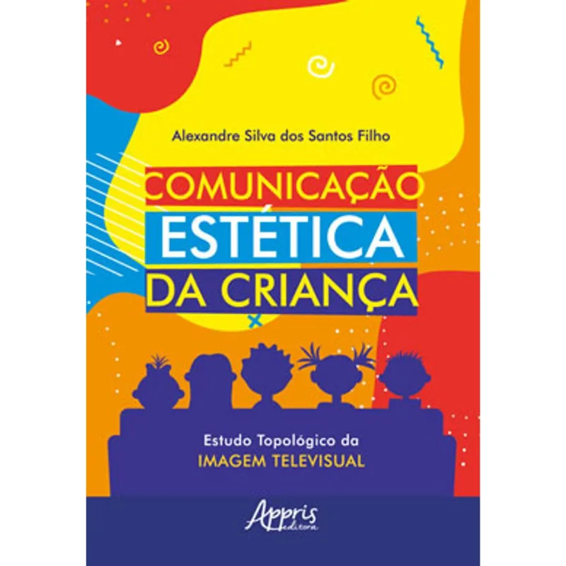 COMUNICAÇÃO ESTÉTICA DA CRIANÇA