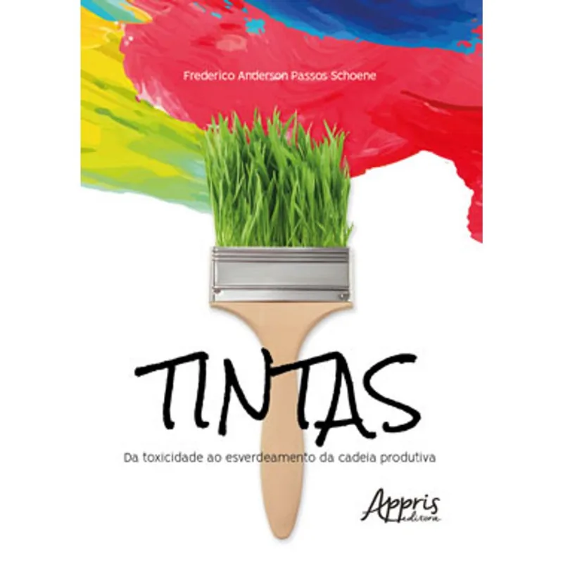 TINTAS - DA TOXICIDADE AO ESVERDEAMENTO DA CADEIA PRODUTIVA