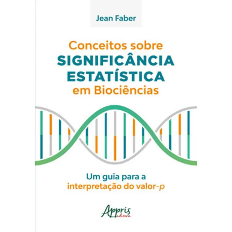 CONCEITOS SOBRE SIGNIFICÂNCIA ESTATÍSTICA EM BIOCIÊNCIAS
