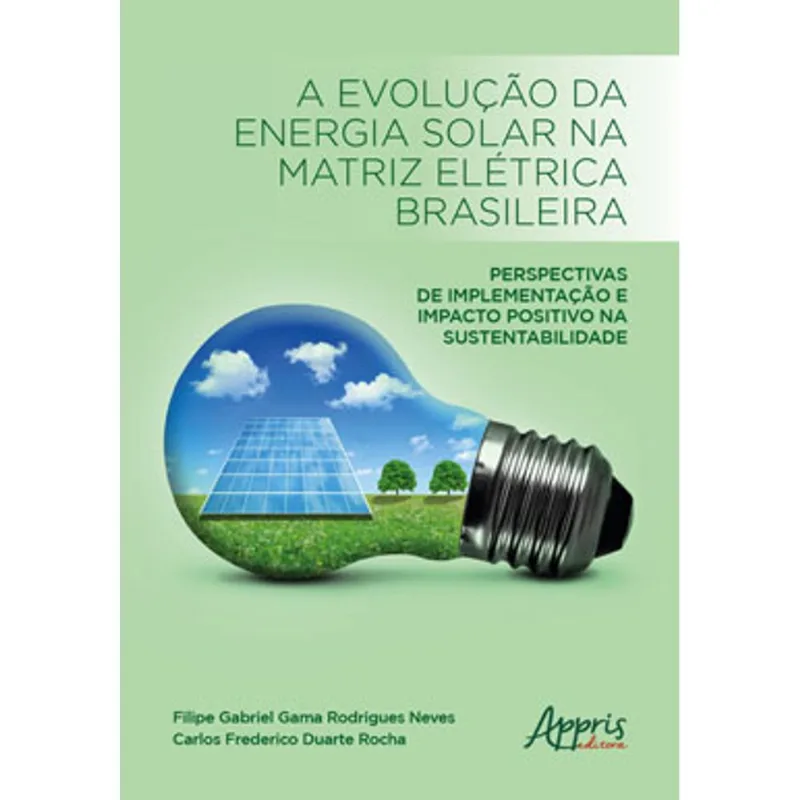 A EVOLUÇÃO DA ENERGIA SOLAR NA MATRIZ ELÉTRICA BRASILEIRA