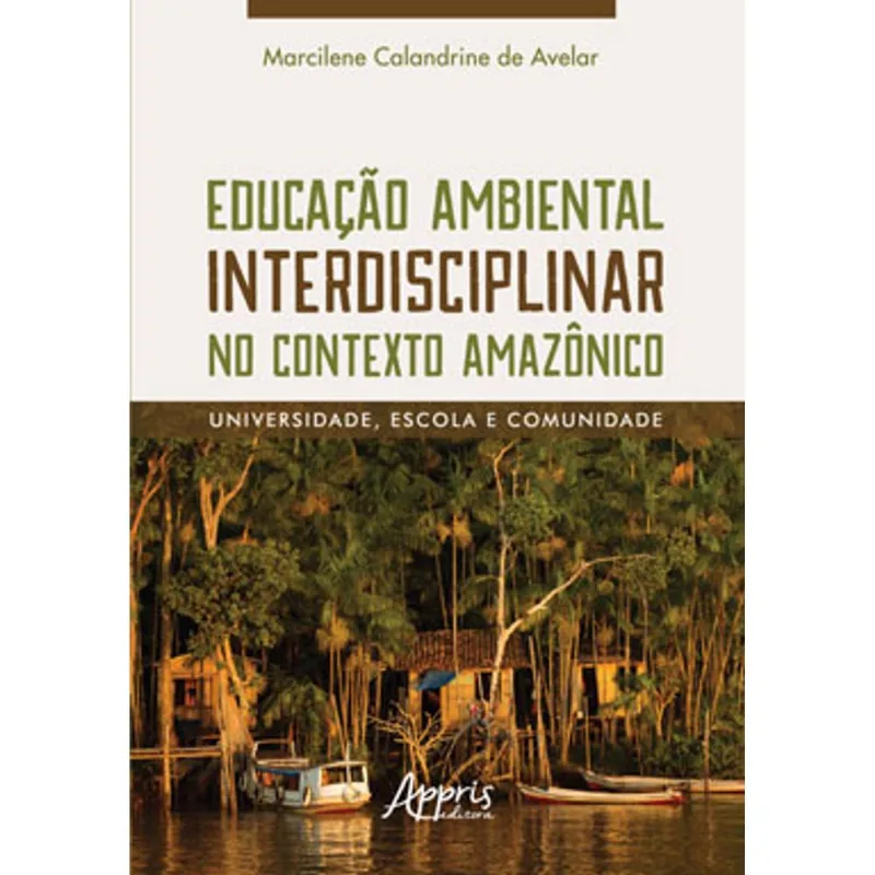 EDUCAÇÃO AMBIENTAL INTERDISCIPLINAR NO CONTEXTO AMAZÔNICO