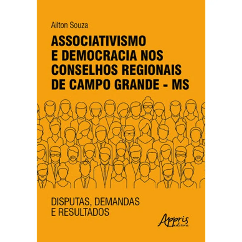 ASSOCIATIVISMO E DEMOCRACIA NOS CONSELHOS REGIONAIS DE CAMPO GRANDE - MS: DISPUTAS, DEMANDAS E RESUL