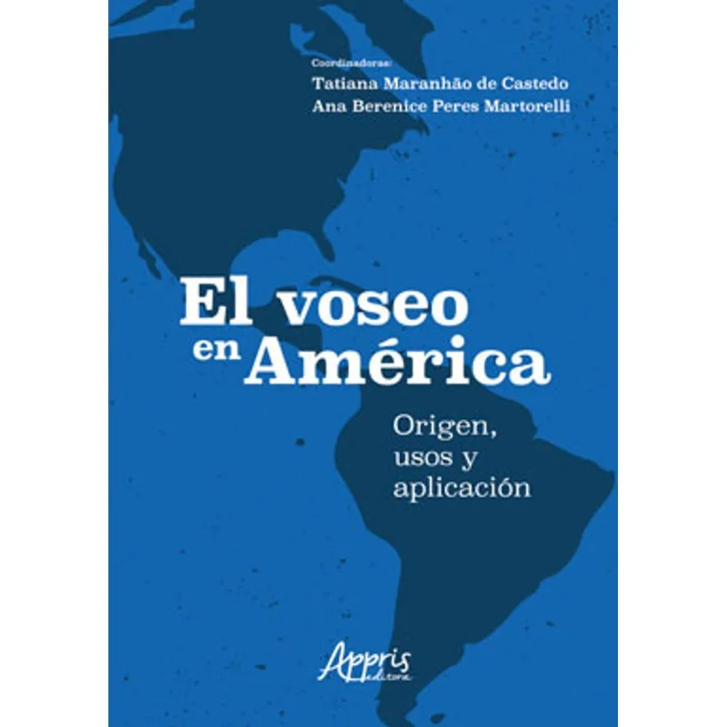 EL VOSEO EN AMÉRICA: ORIGEN, USOS Y APLICACIÓN