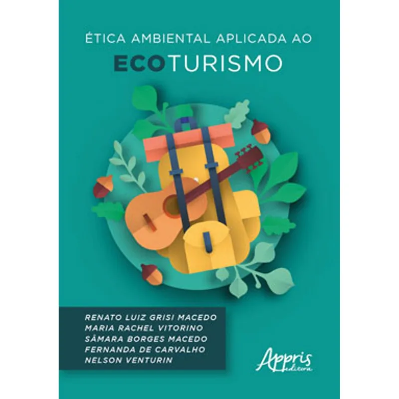 ÉTICA AMBIENTAL APLICADA AO ECOTURISMO