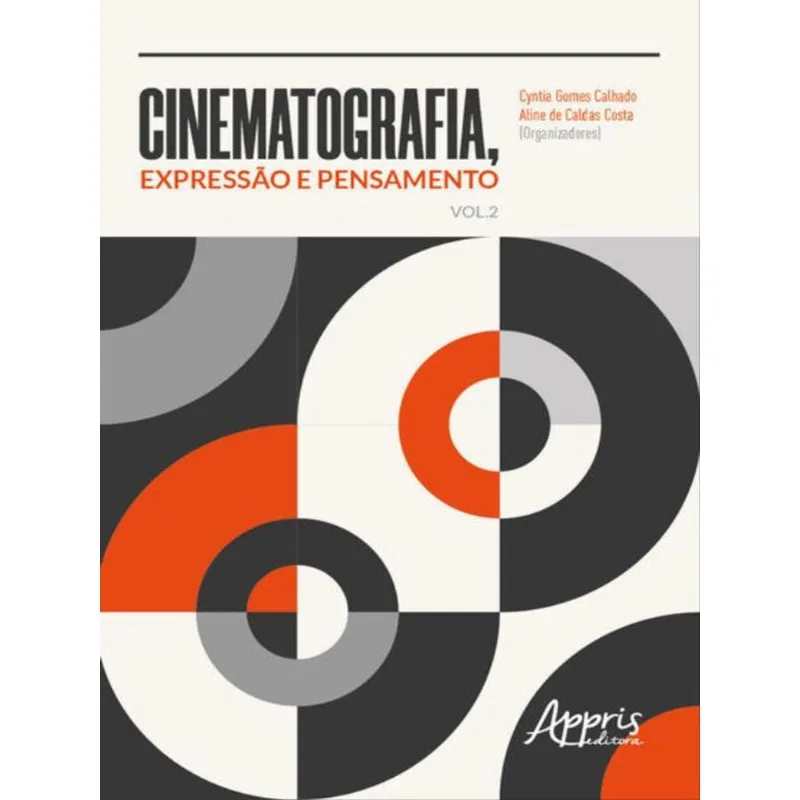 CINEMATOGRAFIA, EXPRESSÃO E PENSAMENTO - VOL. 2