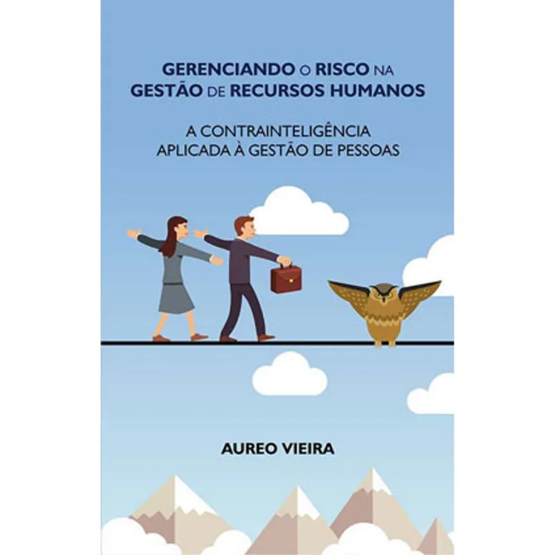 GERENCIANDO O RISCO NA GESTÃO DE RECURSOS HUMANOS