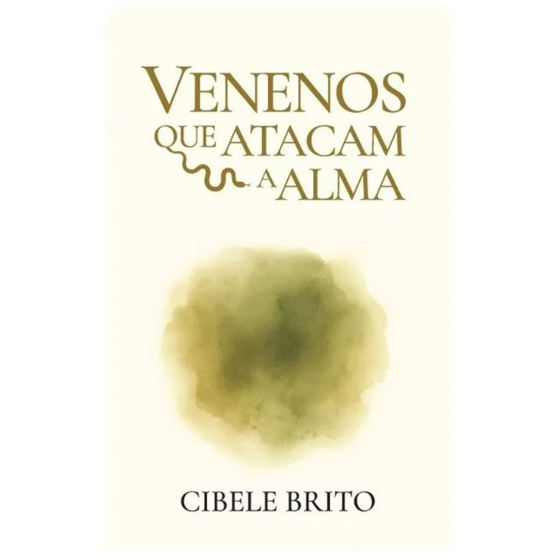 VENENOS QUE ATACAM A ALMA