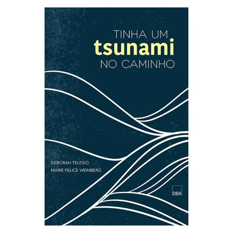 TINHA UM TSUNAMI NO CAMINHO