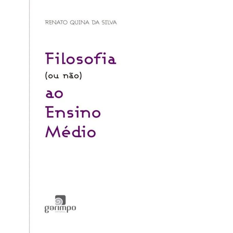 FILOSOFIA (OU NÃO) AO ENSINO MÉDIO