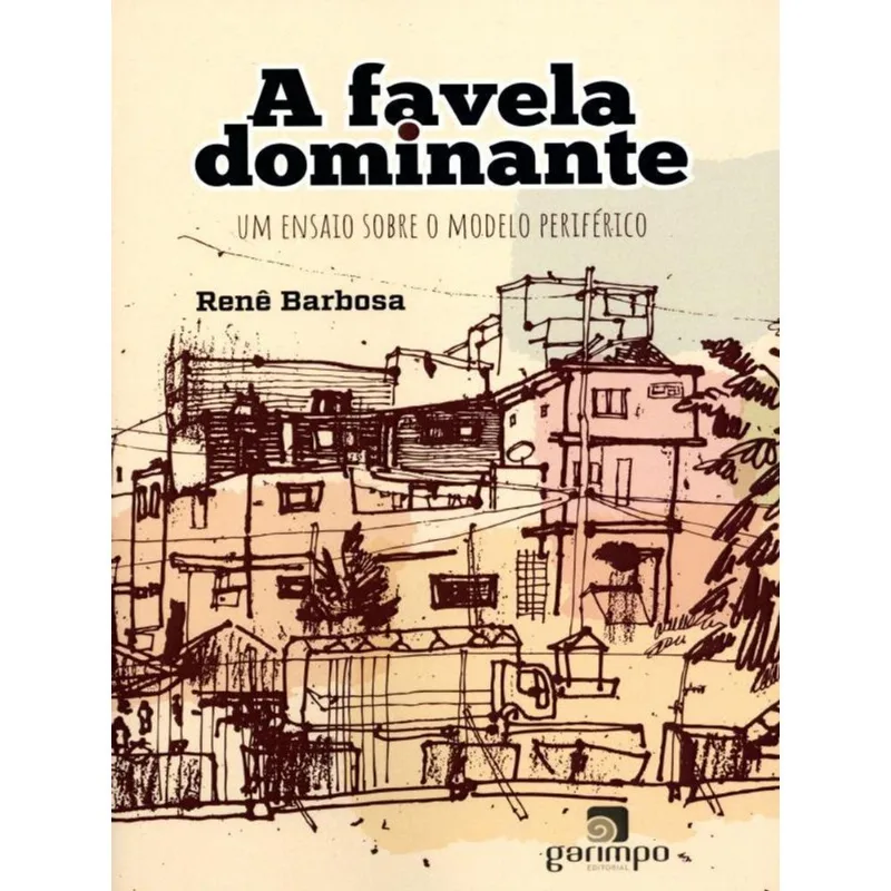 A FAVELA DOMINANTE