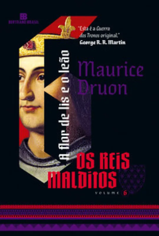 A flor de lis e o leão (vol. 6 os reis malditos) - Bertrand Brasil