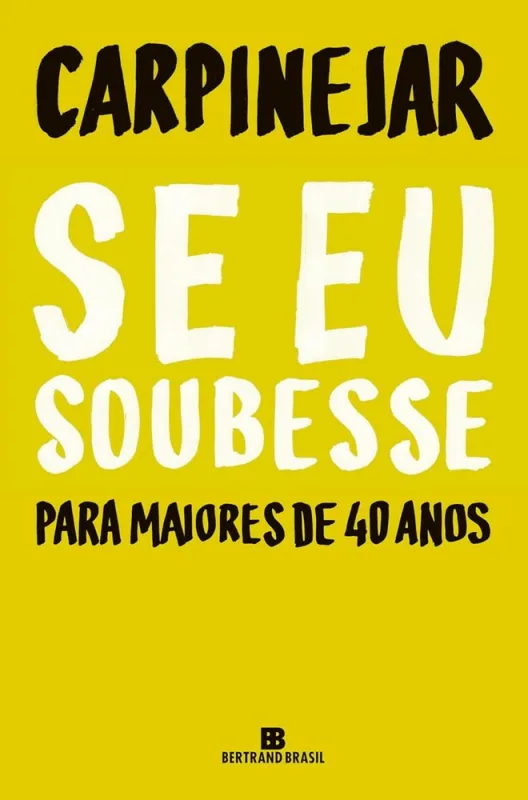 Se Eu Soubesse: Para Maiores De 40 Anos - LC - Livros