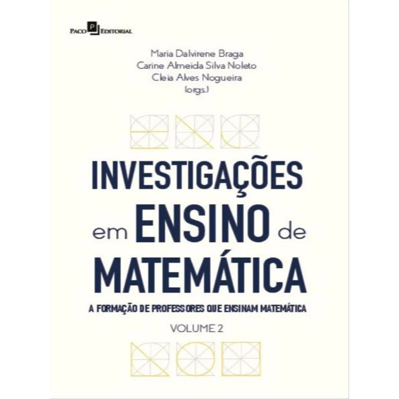 INVESTIGAÇÕES EM ENSINO DE MATEMÁTICA - VOL. 2