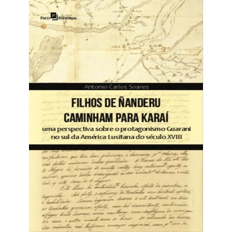 FILHOS DE ÑANDERU CAMINHAM PARA KARAÍ