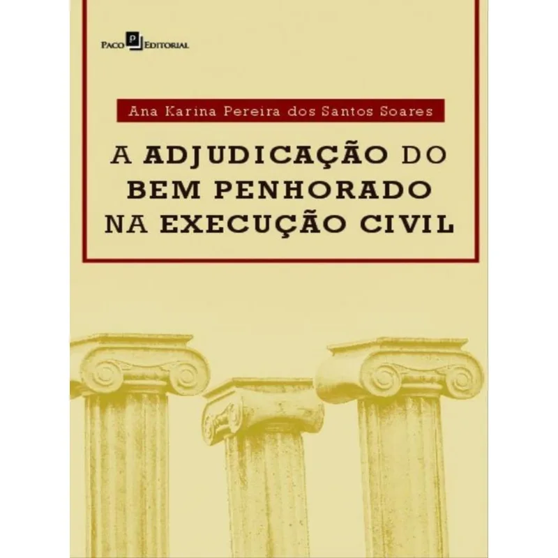 A ADJUDICAÇÃO DO BEM PENHORADO NA EXECUÇÃO CIVIL