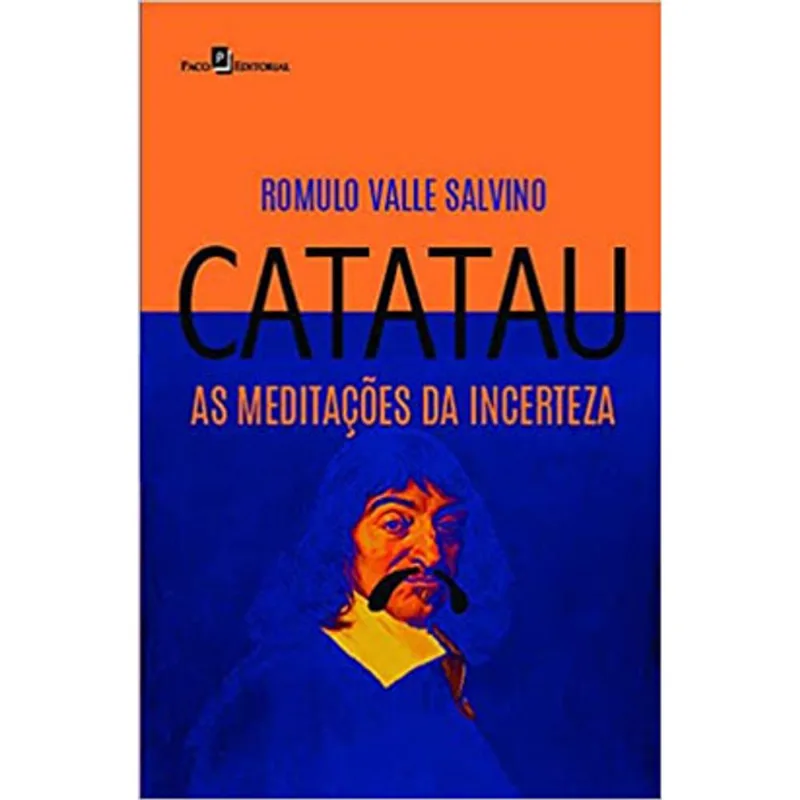 CATATAU, AS MEDITAÇÕES DA INCERTEZA