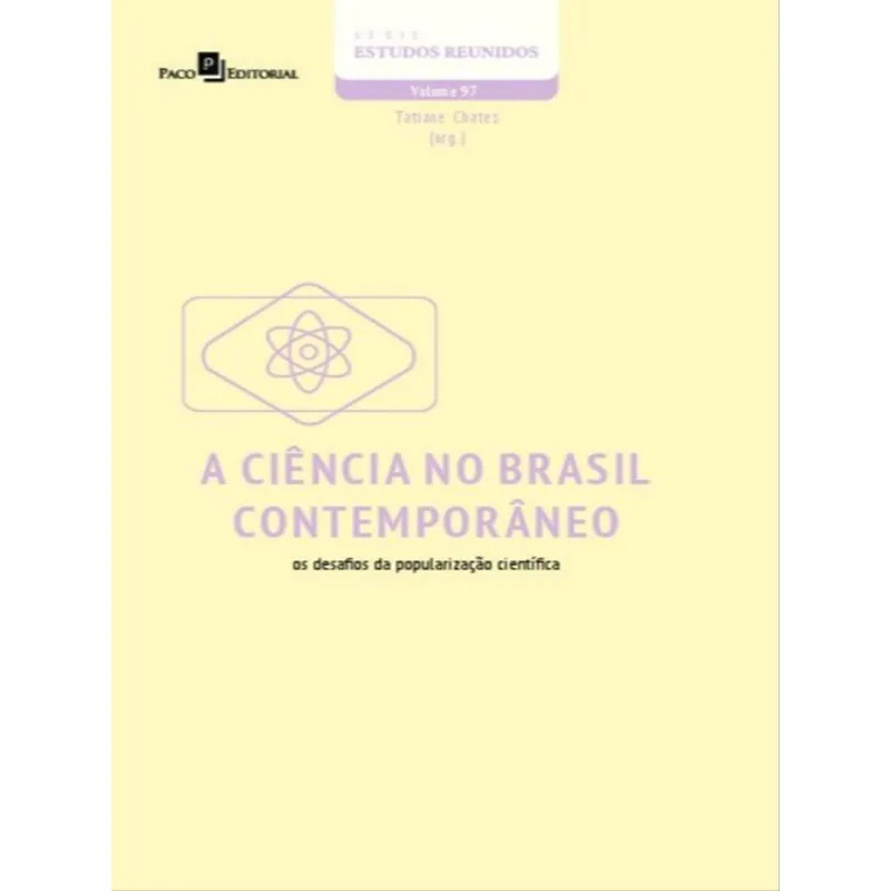 A CIÊNCIA NO BRASIL CONTEMPORÂNEO - VOL. 97