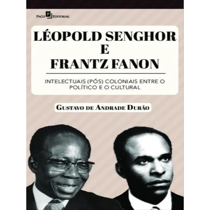 LÉOPOLD SENGHOR E FRANTZ FANON