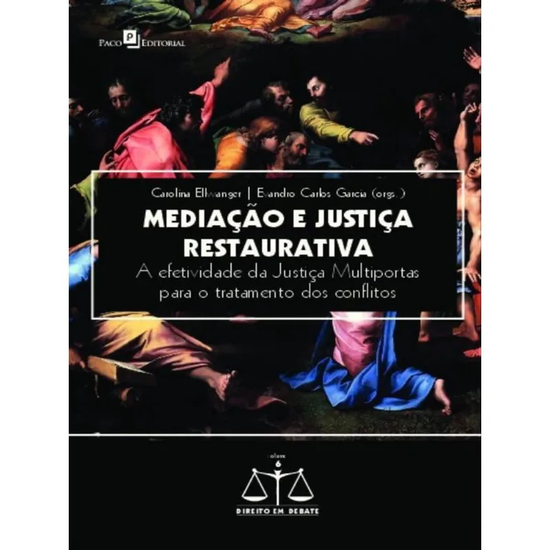 MEDIAÇÃO E JUSTIÇA RESTAURATIVA - VOL. 6