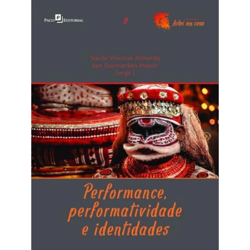 PERFORMANCE, PERFORMATIVIDADE E IDENTIDADES - VOL. 9