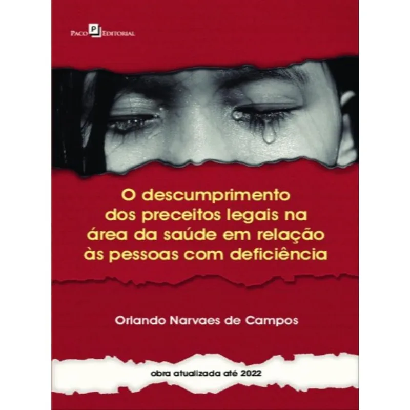 O DESCUMPRIMENTO DOS PRECEITOS LEGAIS NA ÁREA DA SAÚDE EM RELAÇÃO ÀS PESSOAS COM DEFICIÊNCIA