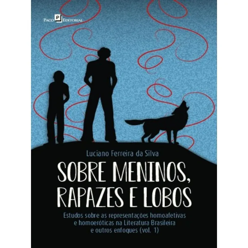 SOBRE MENINOS, RAPAZES E LOBOS - VOL. 1