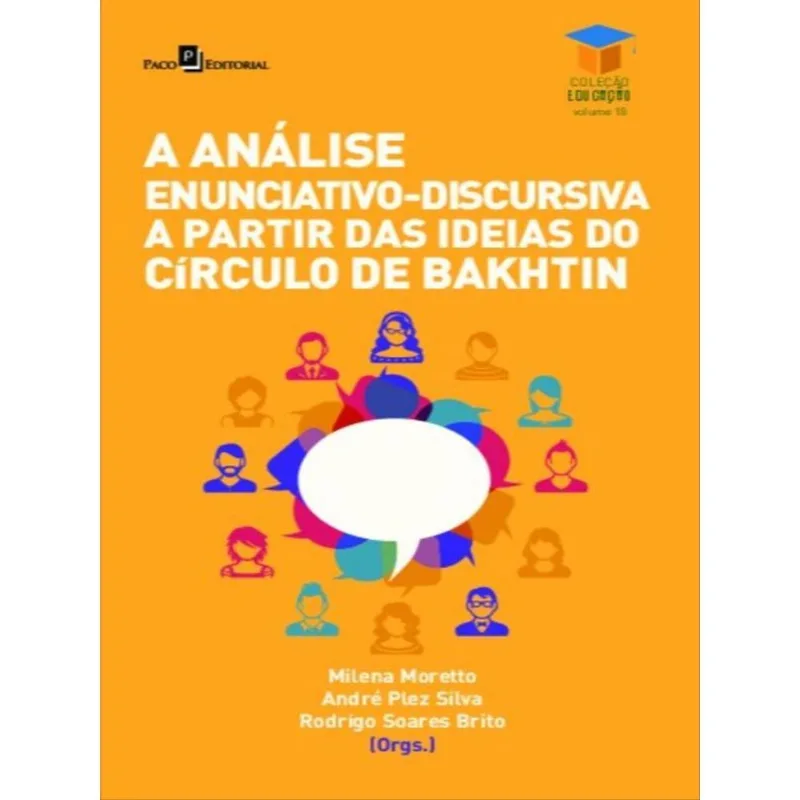 A ANÁLISE ENUNCIATIVO-DISCURSIVA A PARTIR DAS IDEIAS DO CÍRCULO DE BAKHTIN