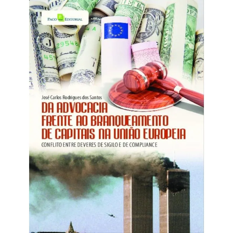 DA ADVOCACIA FRENTE AO BRANQUEAMENTO DE CAPITAIS NA UNIÃO EUROPEIA