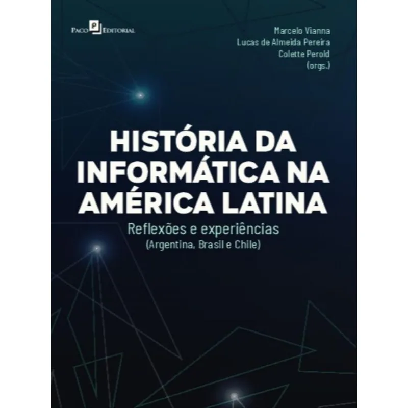 HISTÓRIAS DA INFORMÁTICA NA AMÉRICA LATINA