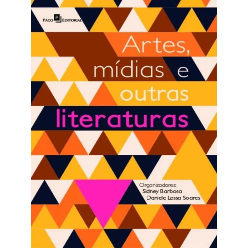 ARTES, MÍDIAS E OUTRAS LITERATURAS