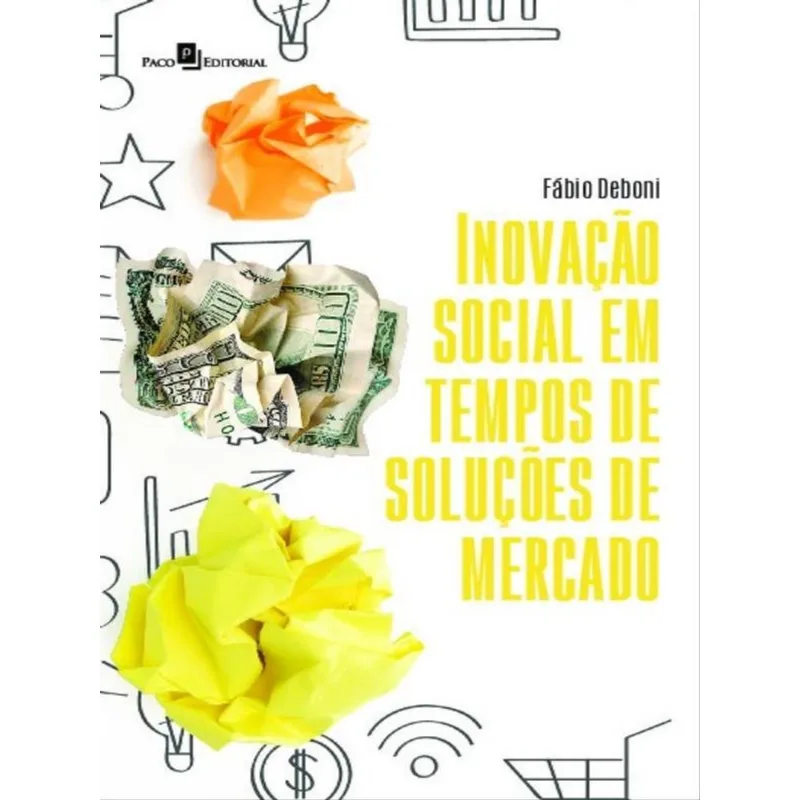 INOVAÇÃO SOCIAL EM TEMPOS DE SOLUÇÕES DE MERCADO