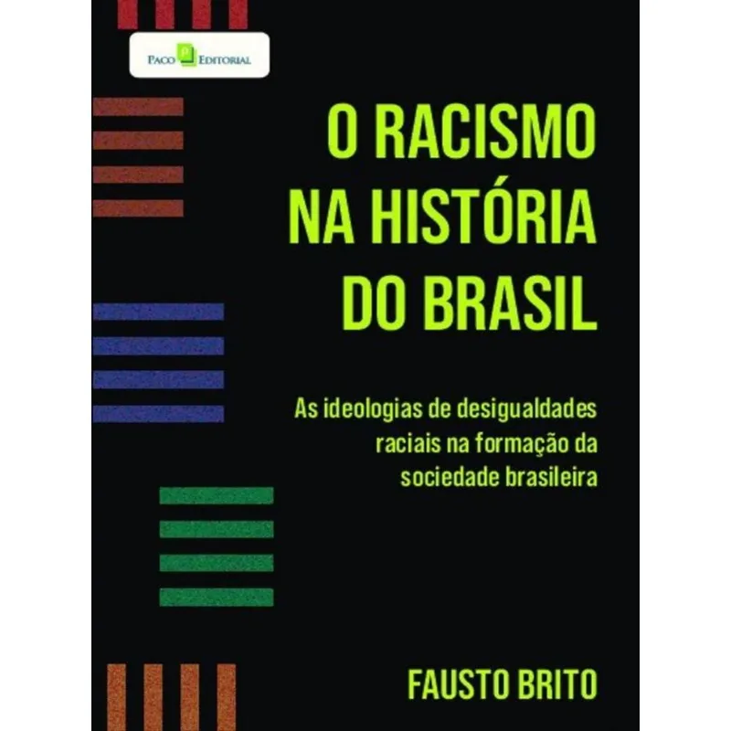 O RACISMO NA HISTÓRIA DO BRASIL