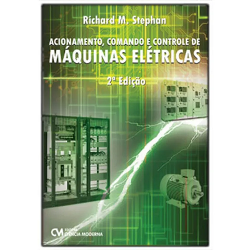 ACIONAMENTO, COMANDO E CONTROLE DE MÁQUINAS ELÉTRICAS