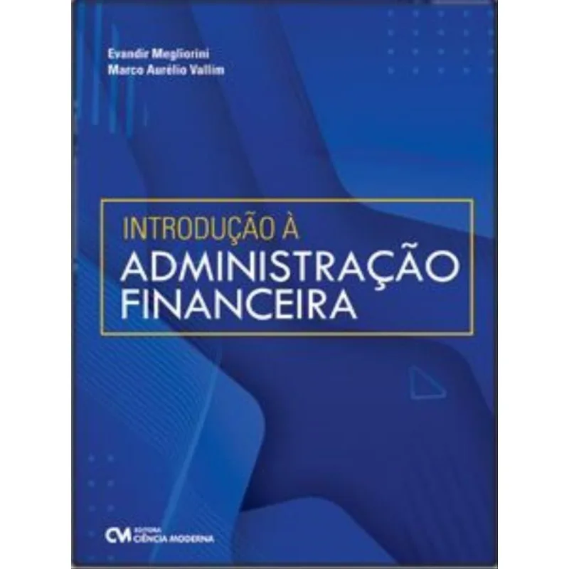 INTRODUÇÃO À ADMINISTRAÇÃO FINANCEIRA