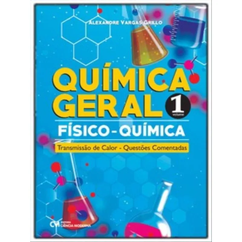 QUÍMICA GERAL - FÍSICO-QUÍMICA - VOL. 1