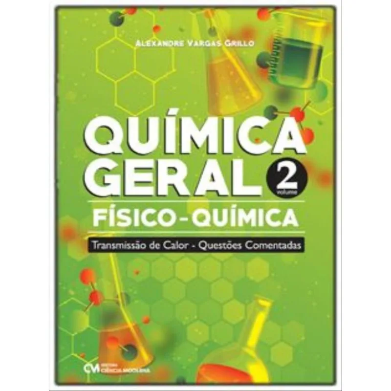 QUÍMICA GERAL – FÍSICO-QUÍMICA - VOL. 2