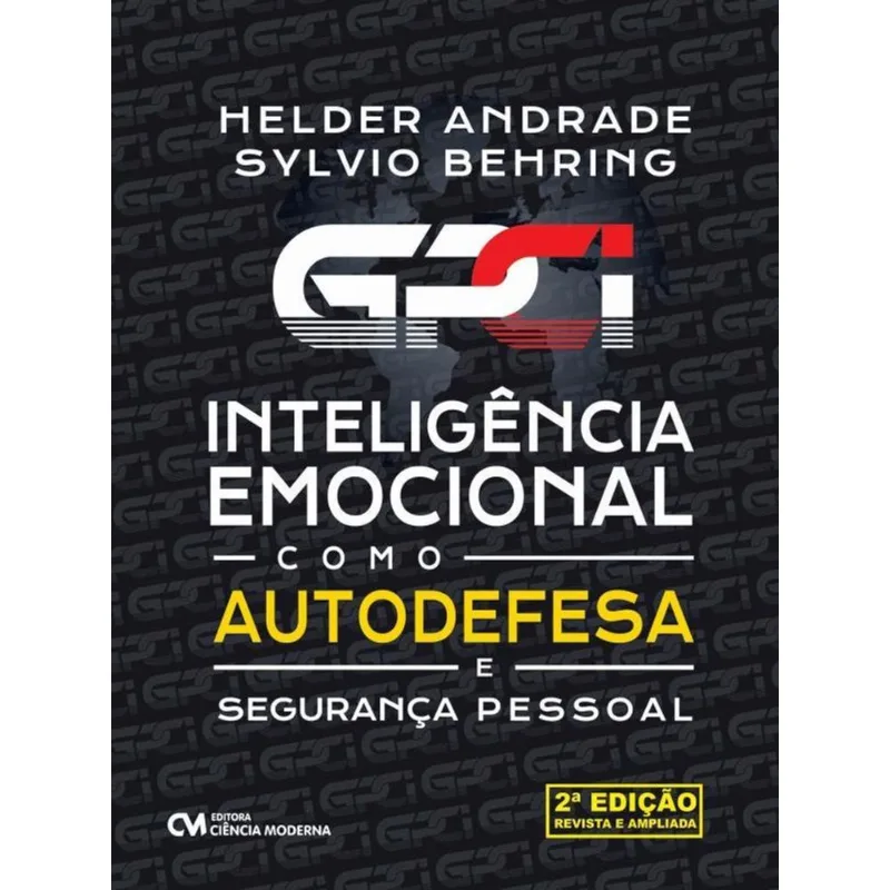 GPCI - INTELIGÊNCIA EMOCIONAL COMO AUTODEFESA E SEGURANÇA PESSOAL - VOL. 1